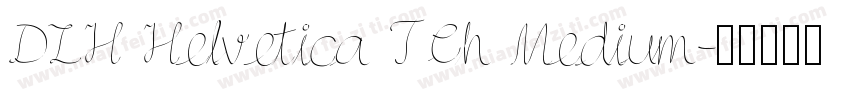 DLH Helvetica TCh Medium字体转换